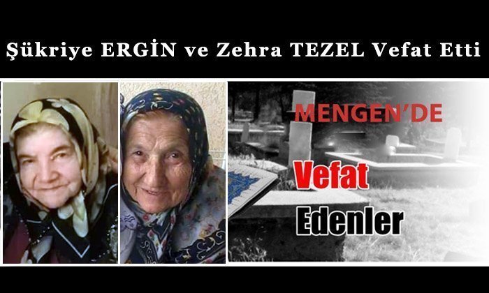 Şükriye ERGİN ve Zehra TEZEL Vefat Etti