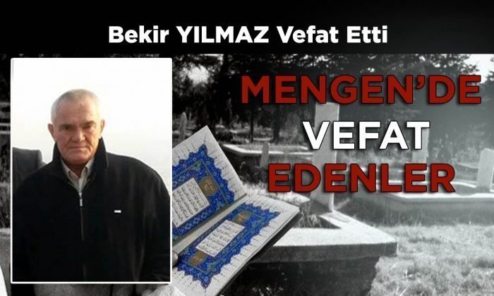 Mengen Orman İşletme’den Emekli Bekir YILMAZ Vefat Etti
