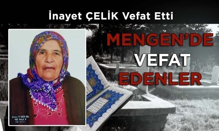 İnayet ÇELİK Vefat Etti