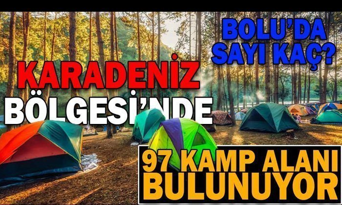 Karadeniz Bölgesinde 97 Kamp Alanı Bulunuyor