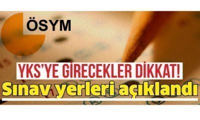 YKS’ye Girecekler Dikkat