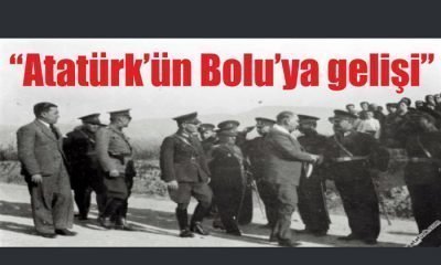 “Atatürk’ün Bolu’ya Gelişi”
