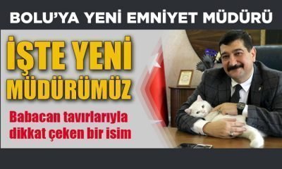 Bolu’ya Yeni Emniyet Müdürü