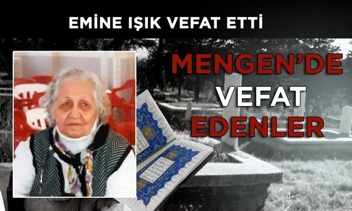 Emine IŞIK (100) Vefat Etti