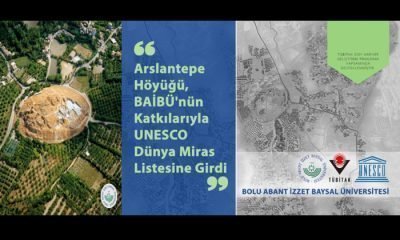 ARSLANTEPE HÖYÜĞÜ, BAİBÜ’NÜN KATKILARIYLA UNESCO DÜNYA MİRAS LİSTESİNE GİRDİ