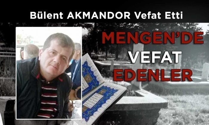 Bülent AKMANDOR Vefat Eteti