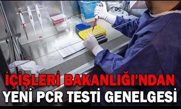 Yeni PCR Testi Genelgesi