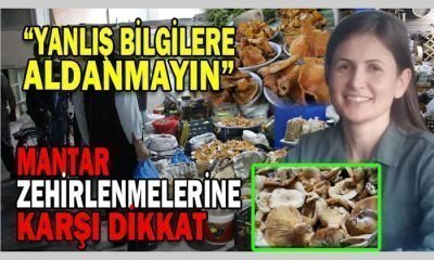 Vatandaşlar Mantar Zehirlenmesine Karşı Uyarıldı