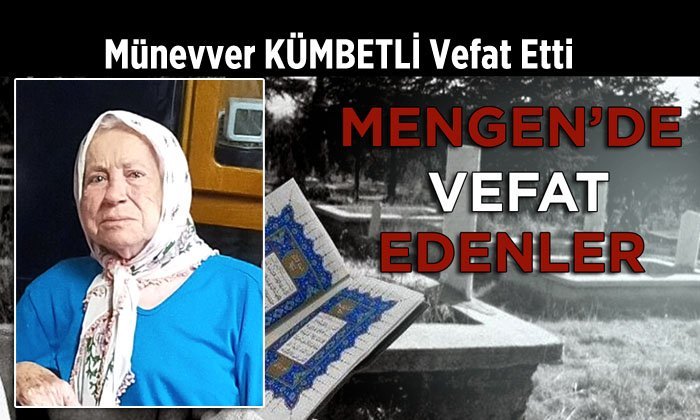 Münevver KÜMBETLİ Vefat Etti