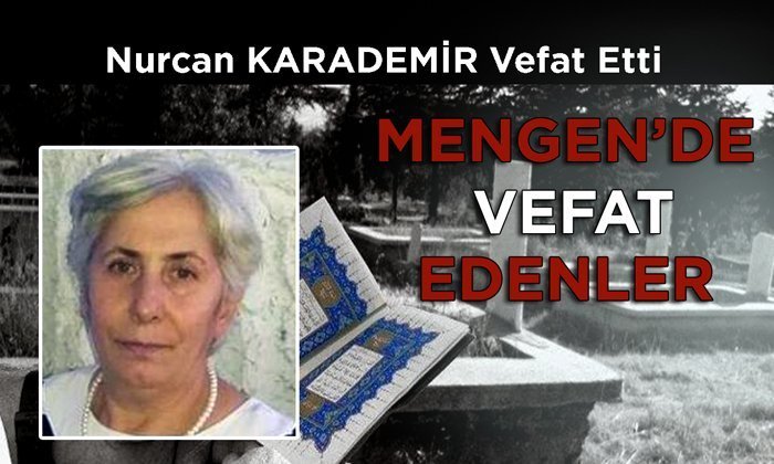 Nurcan KARADEMİR Vefat Etti