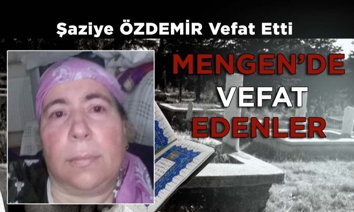 Şaziye ÖZDEMİR Vefat Etti