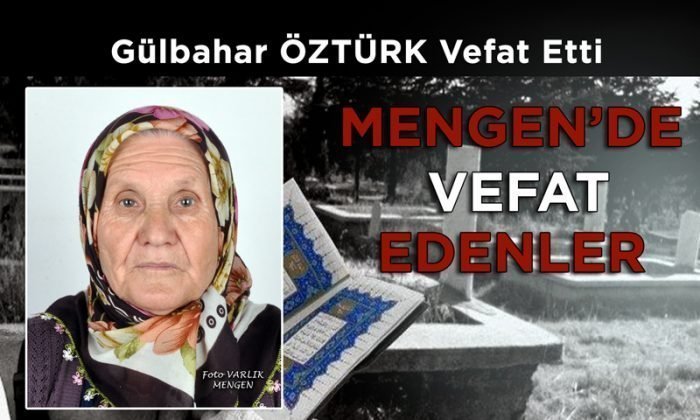 Gülbahar ÖZTÜRK Vefat Etti
