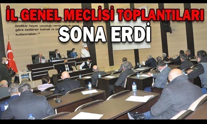 İL GENEL MECLİSİ TOPLANTILARI SONA ERDİ