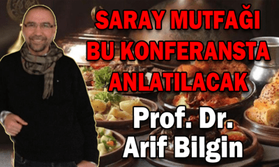 Saray Mutfağı Bu Konferansta Anlatılacak