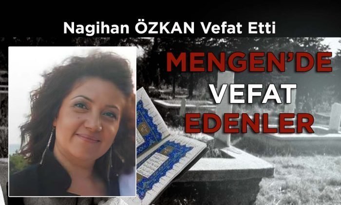 Nagihan ÖZKAN Vefat Etti