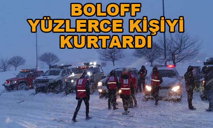BOL-OFF YÜZLERCE KİŞİYİ KURTARDI