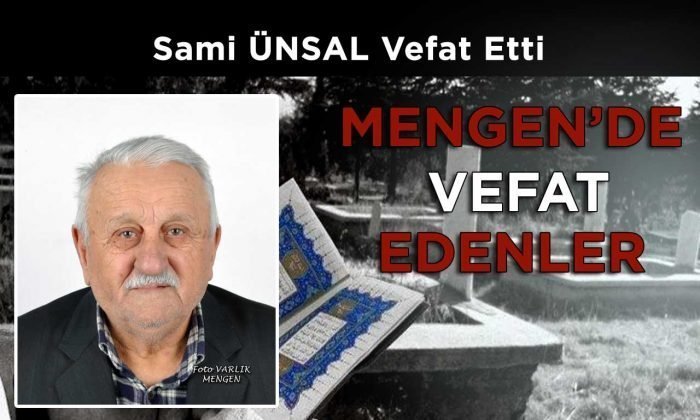 Sami ÜNSAL Vefat Etti