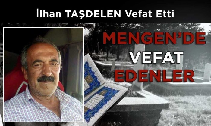 İlhan TAŞDELEN Vefat Etti