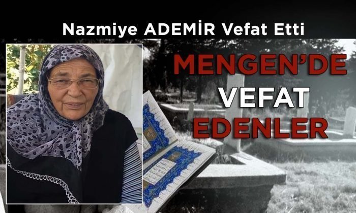 Nazmiye ADEMİR Vefat Etti