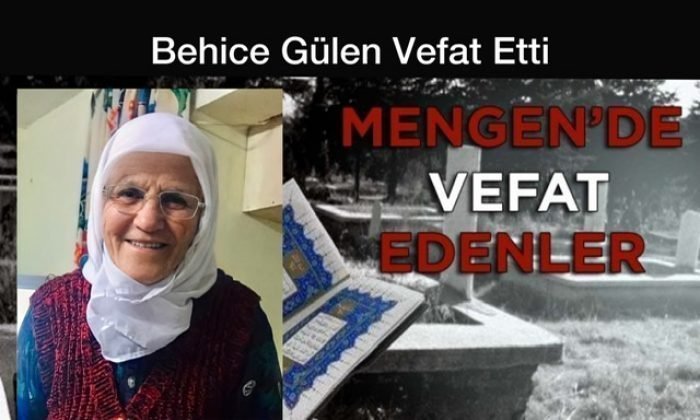 Behice GÜLEN Vefat Etti