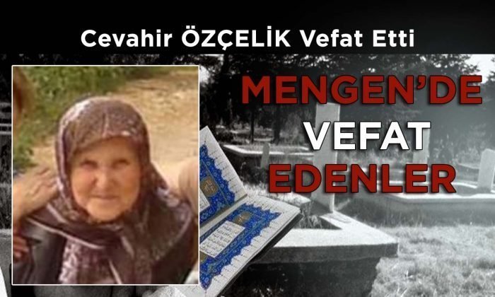 Cevahir ÖZÇELİK Vefat Etti