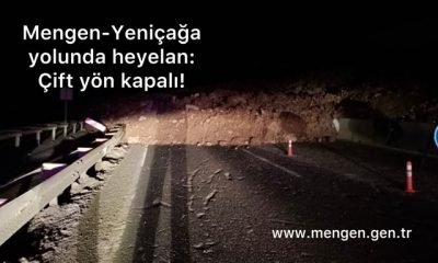 Mengen-Yeniçağa yolunda heyelan: Trafik çift yönlü kapandı