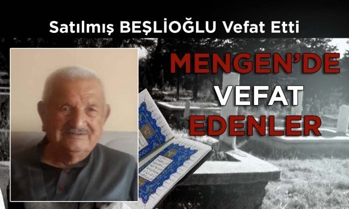 Satılmış BEŞLİOĞLU Vefat Etti