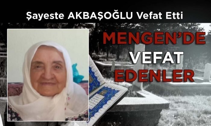 Şayeste AKBAŞOĞLU Vefat Etti