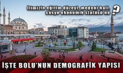 İşte Bolu’nun demografik yapısı
