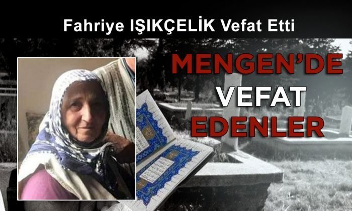 Fahriye IŞIKÇELİK vefat etti