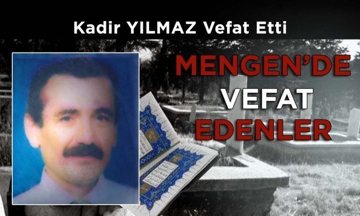 Kadir YILMAZ Vefat Etti