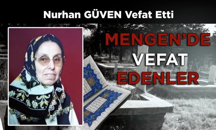 Nurhan GÜVEN Vefat Etti