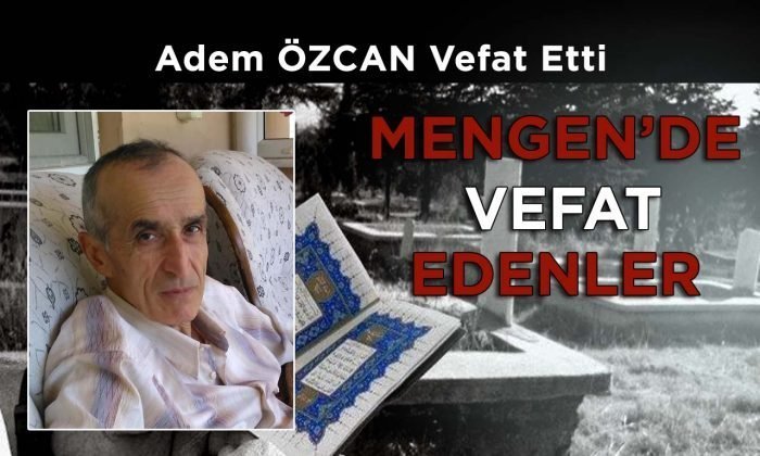 Adem ÖZCAN Vefat Etti