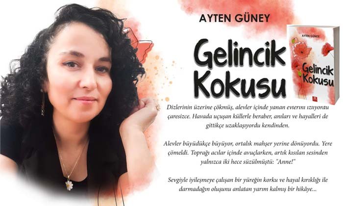 Mengenli Ayten Güney’in İlk Kitabı “Gelincik Kokusu” Raflardaki Yerini Aldı