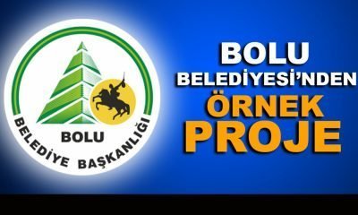 Bolu Belediyesi’nden Örnek Proje