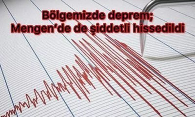 Deprem; Mengen’de de hissedildi
