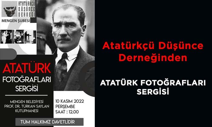 Atatürkçü Düşünce Derneği Mengen Şubesinden “Atatürk Fotoğrafları Sergisi”