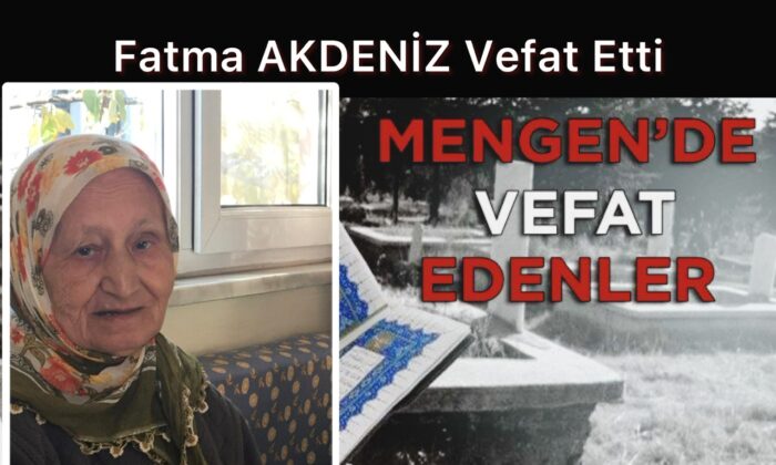 Fatma AKDENİZ Vefat Etti
