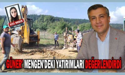 Güner, Mengen’deki yatırımları değerlendirdi