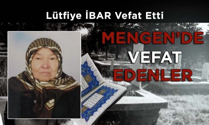 Lütfiye İBAR Vefat Etti