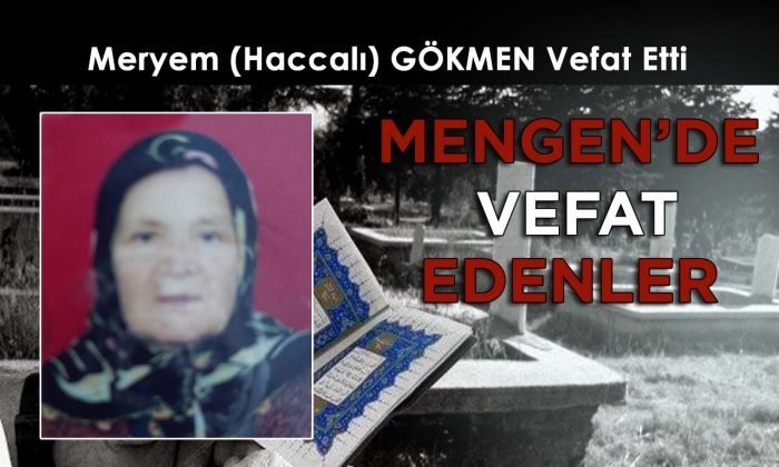 Meryem (Haccalı) GÖKMEN Vefat Etti