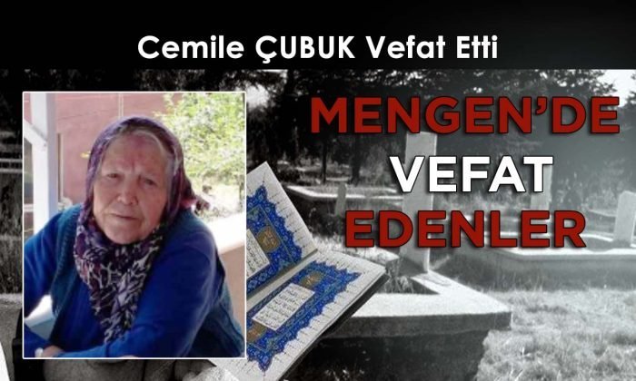 Cemile ÇUBUK Vefat Etti