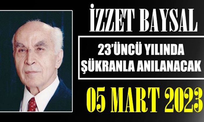 İzzet Baysal, Şükranla Anılacak