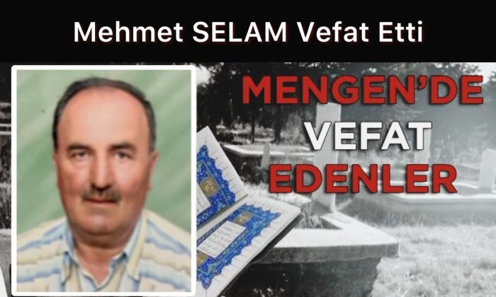Mehmet SELAM Vefat Etti