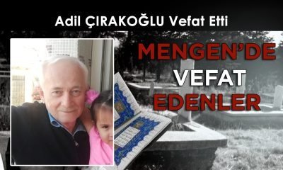 Adil ÇIRAKOĞLU Vefat Etti