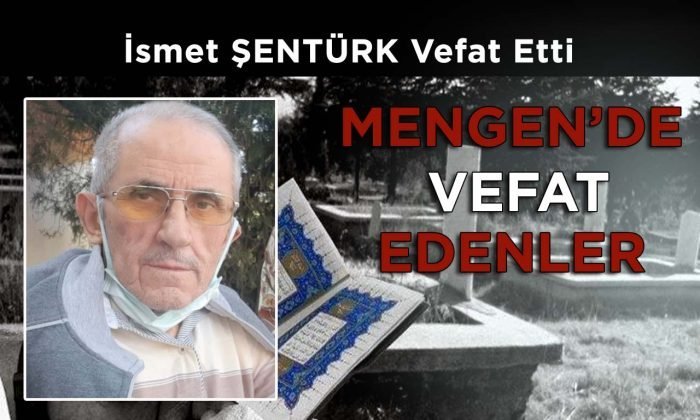 İsmet ŞENTÜRK Vefat Etti