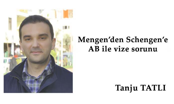 Mengen’den Schengen’e AB ile vize sorunu – Tanju TATLI