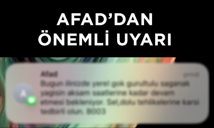 AFAD’dan önemli meteorolojik uyarı mesajı geldi