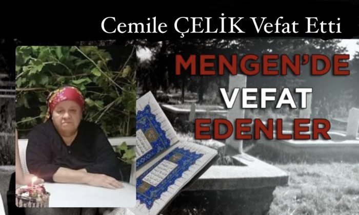 Cemile ÇELİK Vefat Etti