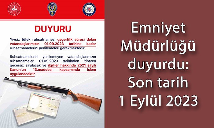 Emniyet Müdürlüğü duyurdu: Son tarih 1 Eylül